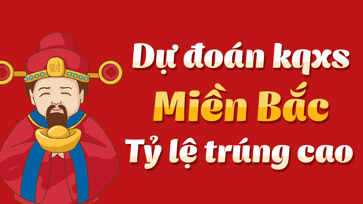 Dự đoán Xổ Số Miền Bắc 17/12/2025 - Dự đoán MB ngày 17 tháng 12