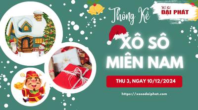 Thống Kê Xổ Số Miền Nam 10/12/2024 - Thống Kê XSMN Thứ 3