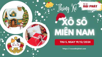 Thống Kê Xổ Số Miền Nam 19/12/2024 - Thống Kê XSMN Thứ 5