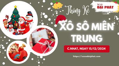 Thống Kê Xổ Số Miền Trung 15/12/2024 - Thống Kê XSMT Chủ Nhật